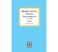 Lela Adams Henry County, Virginia Will Abstracts, 1777-1820 (Tascabile)