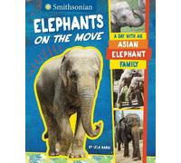 Lela Nargi Smithsonian: Elephants On The Move (Copertina rigida)