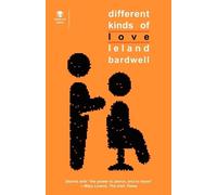 Leland Bardwell Different Kinds of Love (Tascabile)