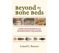 Leland C. Bement Beyond the Bone Beds (Copertina rigida)