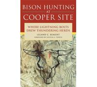 Leland C. Bement Bison Hunting at Cooper Site (Copertina rigida)