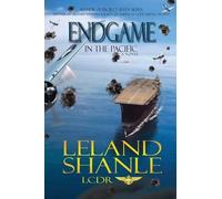 Leland Charles Shanle Endgame in the Pacific (Tascabile)