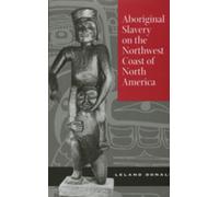 Leland Donald Aboriginal Slavery on the Northwest Coast of No (Copertina rigida)