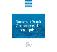 Leland Harder Sources of South German/Austrian Anabaptism (Tascabile)