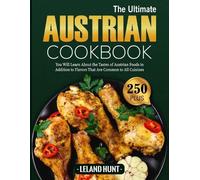 Leland Hunt The Ultimate Austrian Cookbook (Tascabile)