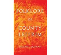 Leland L Duncan Folklore of County Leitrim (Folklore History (Copertina rigida)