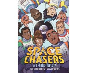 Leland Melvin and Joe Caramagn Space Chasers by Leland Melvi (Copertina rigida)