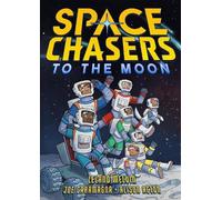 Leland Melvin Joe Caramagna Space Chasers: To the Moon (Copertina rigida)