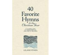 Leland Ryken 40 Favorite Hymns for the Christian Year (Copertina rigida)