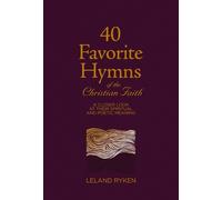 Leland Ryken 40 Favorite Hymns of the Christian Faith (Copertina rigida)