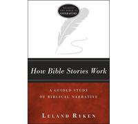 Leland Ryken How Bible Stories Work (Tascabile)