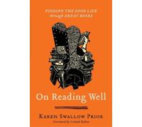 Leland Ryken Karen Swallow Pri On Reading Well - Finding the Good Li (Tascabile)