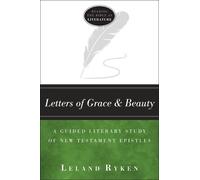 Leland Ryken Letters of Grace and Beauty - A Guided Literary Study o (Tascabile)