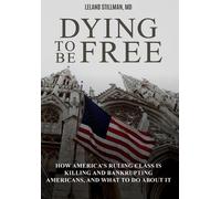 Leland Stillman Dying to be Free (Copertina rigida)
