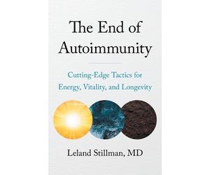 Leland Stillman The End of Autoimmunity (Tascabile)