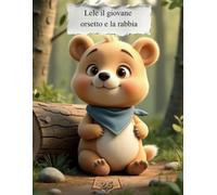 LELE IL GIOVANE ORSETTO E LA RABBIA