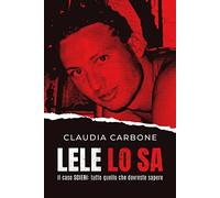 Lele lo sa. Il caso Scieri: tutto quello che dovreste sapere - Carbone Claudia