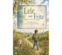 Lele und Fritz - Die weißen Türme mit den schwebenden Flügeln