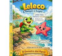 LELECO E AMIGOS DA LAGOA: O ENCONTRO DAS AGUAS