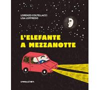 L'elefante a mezzanotte. Ediz. a colori