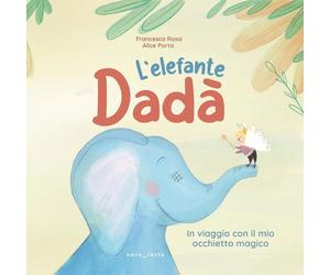L'elefante Dadà [Paperback] [Jul 10, 2025] Rossi, Francesca