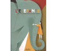 L'elefante. Ediz. illustrata