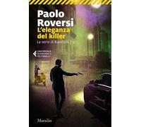 L'eleganza del killer. La serie di Radeschi. Vol. 9