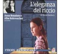 L'eleganza del riccio. Letto da Anna Bonaiuto e Alba Rohrwacher. Audiolibro. CD Audio formato MP3. Ediz. ridotta