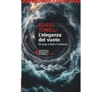 L'eleganza del vuoto. Di cosa è fatto l'universo