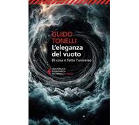 L'eleganza del vuoto. Di cosa è fatto l'universo