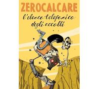 L'ELENCO TELEFONICO DEGLI ACCOLLI - ZEROCALCARE