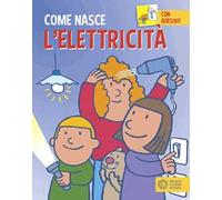 L'elettricità. Ediz. a colori. Con Adesivi