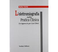 Libri Katirji B. - L' Elettromiografia Nella Pratica Clinica