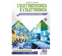 L'elettrotecnica e l'elettronica. Per gli Ist. tecnici. Con e-book. Con espansione online (Vol. 3)