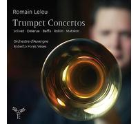Leleu, Romain/ Jolivet, Andre/ Matalon, Robin - Trumpet Concertos