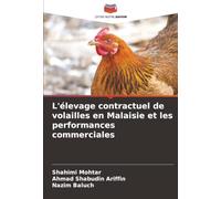 L'élevage contractuel de volailles en Malaisie et les performances commerciales