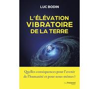 L'élévation vibratoire de la Terre