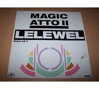 Lelewel - Magic Atto II (The Deep Mix) / Magic Atto II (Hi - Powered Mix) - Maxi 45 tours - 12"