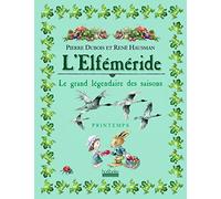 L'Elféméride, Le grand légendaire des saisons: Printemps