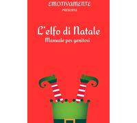 L'elfo di Natale - MANUALE PER GENITORI