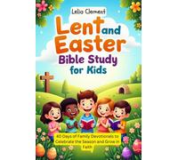 Lelia Clement Lent and Easter Bible Study for Kids (Tascabile)