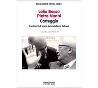Lelio Basso, Pietro Nenni. Carteggio. Trent'anni di storia del socialismo italiano