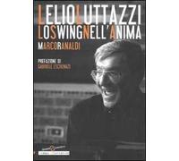 Lelio Luttazzi. Lo swing nell'anima