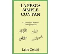 Lelio Zeloni La Pesca Simple con Pan (Tascabile) La Pesca de Lelio
