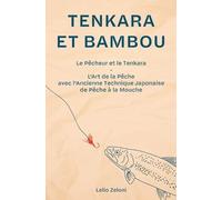 Lelio Zeloni Tenkara et Bambou (Tascabile)