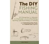 Lelio Zeloni The DIY Fishing Manual (Tascabile) Lelio's Fishing
