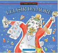 L'elisir d'amore. Ediz. illustrata