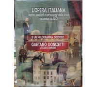 L'Elisir d'Amore Gaetano Donizetti - L'Opera Italiana