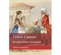 L'elisir d'amore (The Elixir of Love): Ricordi edition vocal score