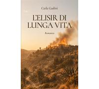 LELISIR DI LUNGA VITA - Gaslini Carla